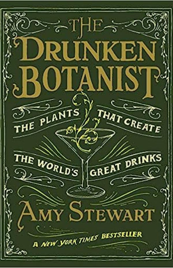 Amy Stewart - The Drunken Botanist Amy Stewart - The Drunken Botanist