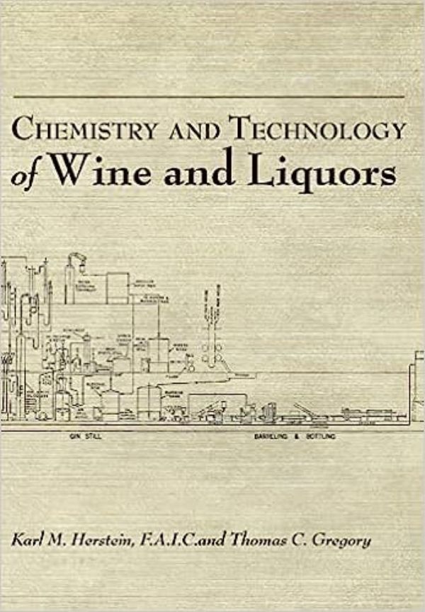 Karl Herstein and Thomas Gregory - The Chemistry and Technology of Wines and Liquors Karl Herstein and Thomas Gregory - The Chemistry and Technology of Wines and Liquors